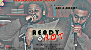 Boogieman Dela – Ready or Not Ft. Chill Moody