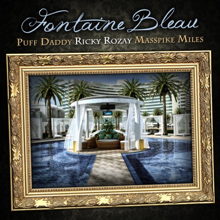 Bugatti-Boyz-Diddy-Rick-Ross-ft.-Masspike-Miles-Fontaine-Bleau-450x450 Bugatti Boyz (Diddy & Rick Ross) – Fontainebleau Ft. Masspike Miles (Prod. by The Olympicks)  