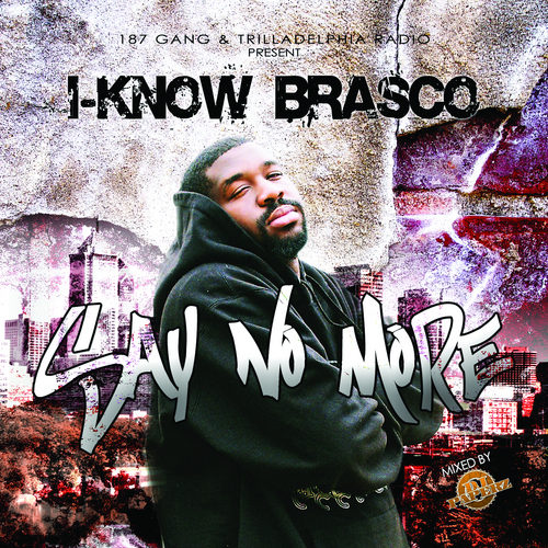 I-Know_Brasco_Say_No_More-front-large I-Know Brasco - Say No More (Mixtape)  