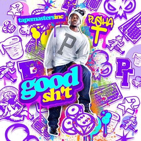 front Pusha T - Good Shit (Mixtape)  