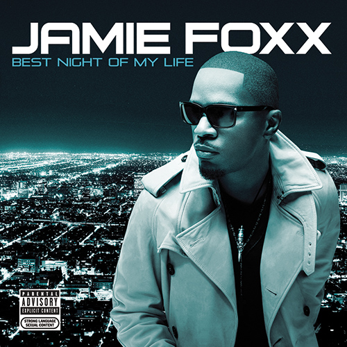 jamie-foxx-best-night-of-my-life Jamie Foxx – Let Me Get You On Your Toes  