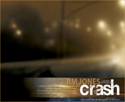20110127-CRASH Jim Jones – Crash  