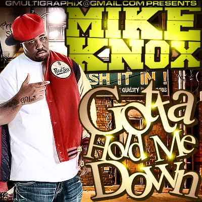 225152648 Mike Knox - Gotta Hold Me Down (Prod. By Jahlil Beats)  