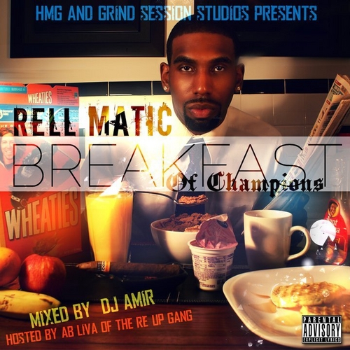 Rell_Matic_Breakfast_Of_Champions-front-large Rell Matic - Breakfast Of Champions (Mixtape)  