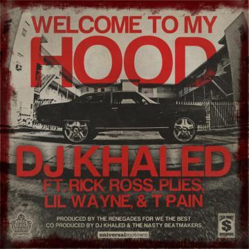 photoyyk DJ Khaled - Welcome To My Hood Ft Rick Ross, Plies, Lil Wayne & T-Pain  