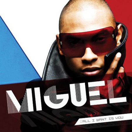 10miguelalliwantisyou20 Miguel - All I Want Is You (Album)  