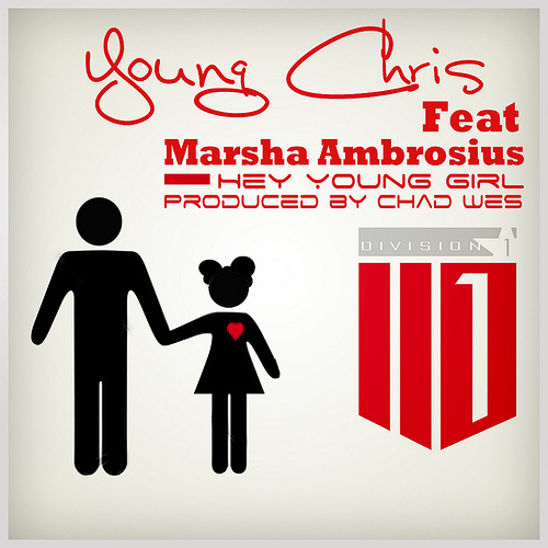 544527495133bd95690b Young Chris - Hey Young Girl Ft Marsha Ambrosius (Prod. by Chad Wes)  