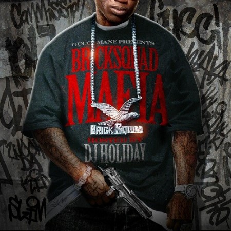Gucci-Mane-Presents-Bricksquad-Mafia-Hosted-by-DJ-Holiday-450x450 Gucci Mane Presents Bricksquad Mafia (Mixtape)  