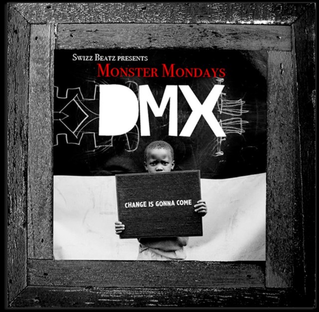 changeisgonnacomeframe2 DMX - Change Is Gonna Come #MonsterMondays  
