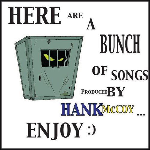 188523_10150150567621944_507281943_8057259_2246221_n Here Are A Bunch Of Songs Produced By @HankMcCoybeats 
