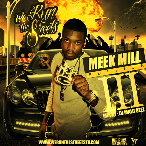 Meek_Mill_We_Run_The_Streets_-_Meek_Mill_Edition-front-large @MeekMill X @WeRunTheStreets X @DjMalcGeez - Meek Mill Edition 3 (Mixtape)  