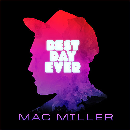 bestdayevercover Mac Miller – Best Day Ever (Mixtape)  