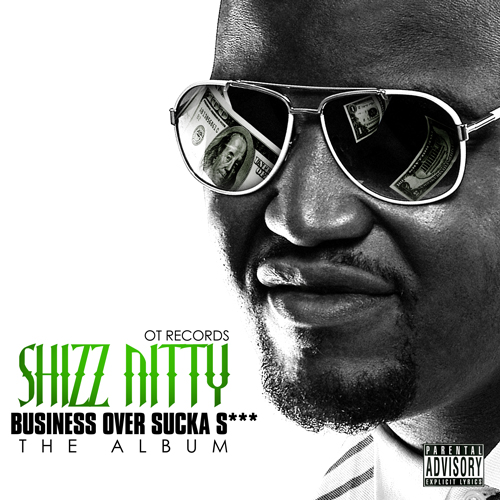 business-over-sucka-shit-album-cover @ShizzNitty - Put Ya Dukes Up  