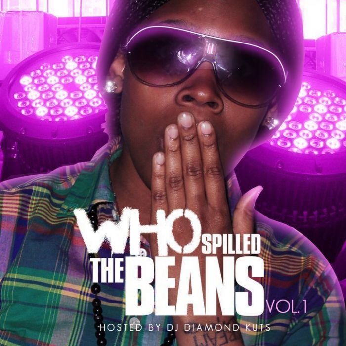 207549_214937495200026_100000513312681_859056_4167602_n @LeenBean17 - Who Spilled The Beans Vol.1 (Hosted By: @DJDiamondKuts) (Mixtape Cover)  