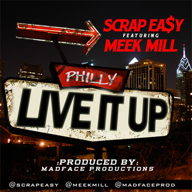 DARRYL-J-LIVE-IT-UP-WEB @ScrapEasy - Live It Up Ft @MeekMill (Prod. by @MadFaceProd)  