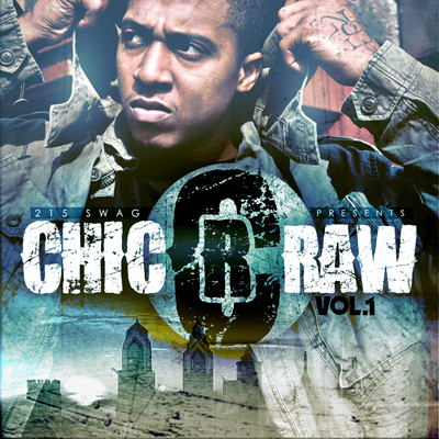 215-SWAG-CHIC-RAW-VOL-1-FRONT-SMALL New @ChicRaw, NH (@NH215), @YoungChirs & @Oschino_Vasquez Mixtapes at @215_Swag Right Now  