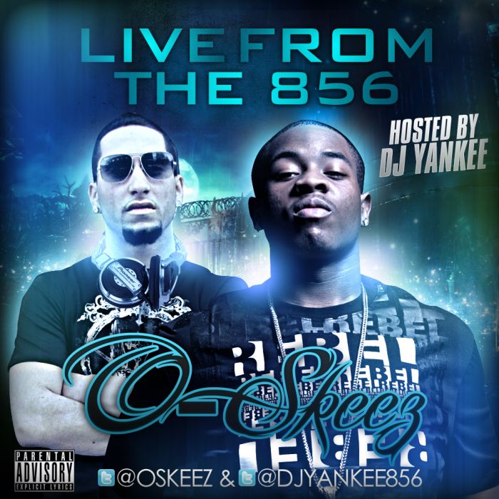 Live-From-The-856Front-Cover O Skeez (@OSKeez) - Live From The 856 (Mixtape)  