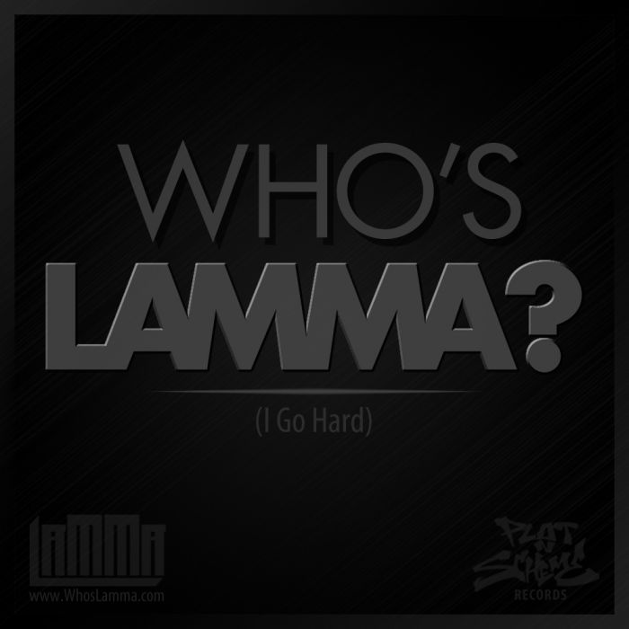 Whos-Lamma-Single-Artwork Lamma (@WhosLamma) - Who's Lamma Pt. 3 (I Go Hard)  