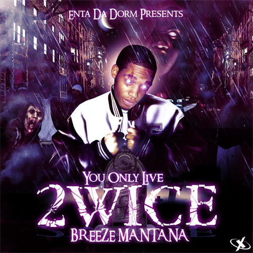 You-Only-Live-2wice-Front-Cover Breeze Montana (@BreezeMontana) - You Only Live 2wice (Mixtape)  
