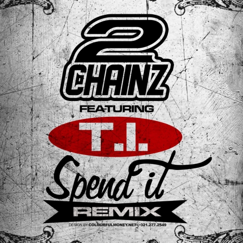2-chainz-spend-it 2 Chainz (@2CHAINZ) - Spend It (Remix) Ft. T.I. (@TIP)  