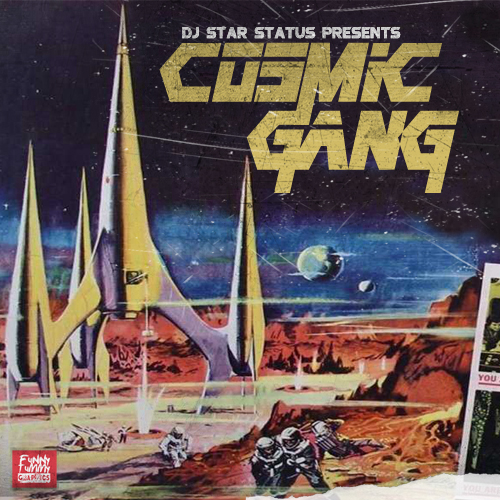 CosmicGang-COVER DJ Star Status Presents Cosmic Gang (Mixtape)  