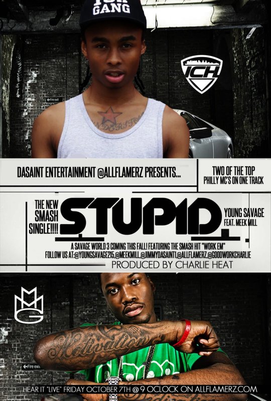 16589083197_86RX3 Young Savage (@YoungSavage215) - Stupid Ft. @MeekMill (Prod. by @GoodWorkCharlie)  