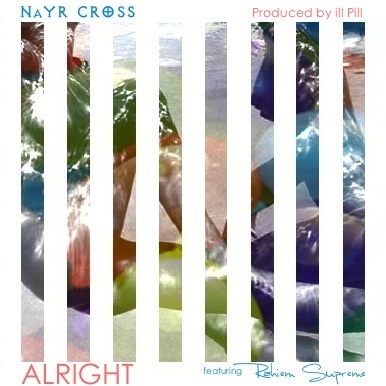 Alright-Cover-Art Nayr Cross (@NayrCross) - Alright Ft. @RahiemSupreme (Prod. by ill Pill)  