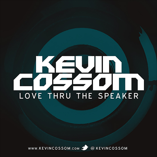 SPEAKERS Kevin Cossom (@KevinCossom) – Love Thru The Speaker (Prod. By Bangladesh)  