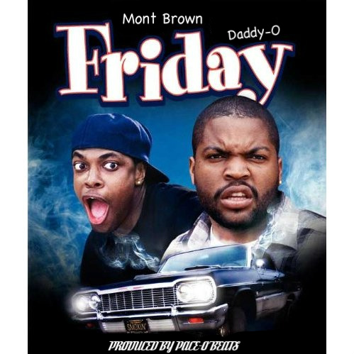 FRIDAYARTWORK Mont Brown - Friday Ft. Daddy-O (Prod by Pace-O Beats)  