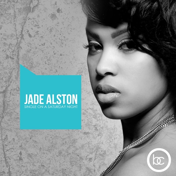 Jade-Alston-Single-On-A-Saturday-Night Jade Alston - Single On A Saturday Night (EP)  
