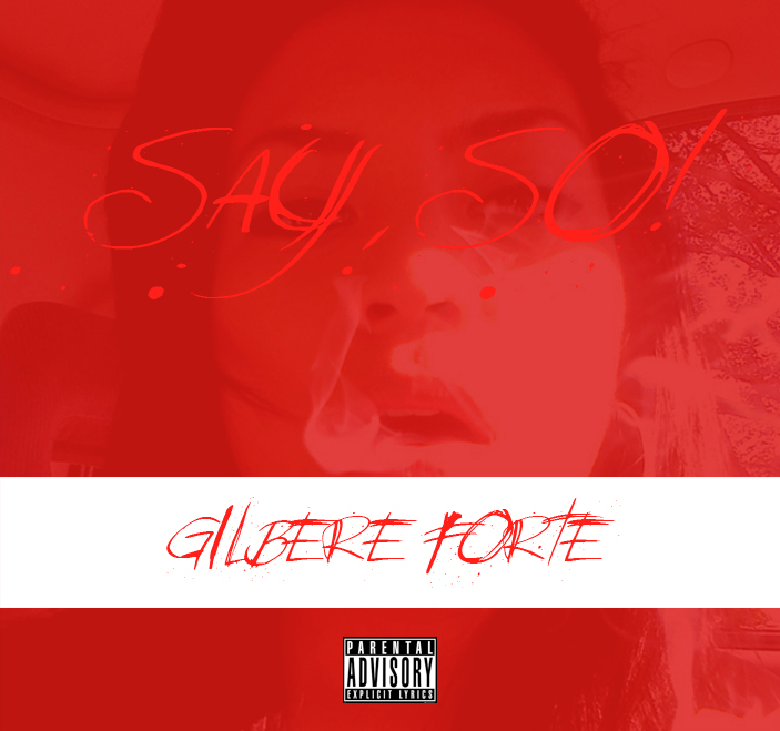 gilbereforte.sayso_artwork Gilbere Forte (@GilbereForte) - Say So  