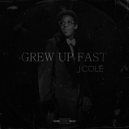 Grew-Up-Fast J. Cole - Grew Up Fast  