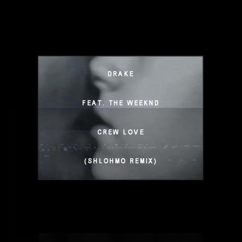 crew-love-sholohmo-remix-500x500 Drake – Crew Love (Shlohmo Remix) Ft The Weeknd  