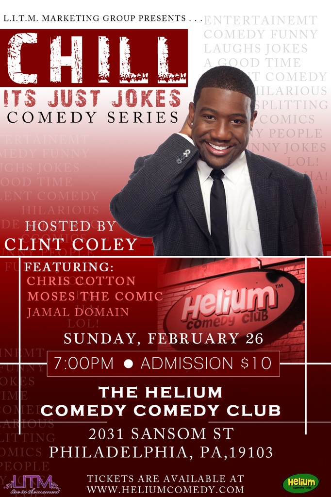 photo3 “Chill It’s Just Jokes” Comedy Show hosted by @ClintColey 8pm Feb 26th at the Helium Comedy Club  
