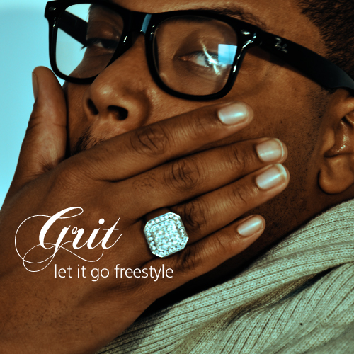 Grit-Let-It-Go Grit (@HRgrit) - Let It Go Freestyle  