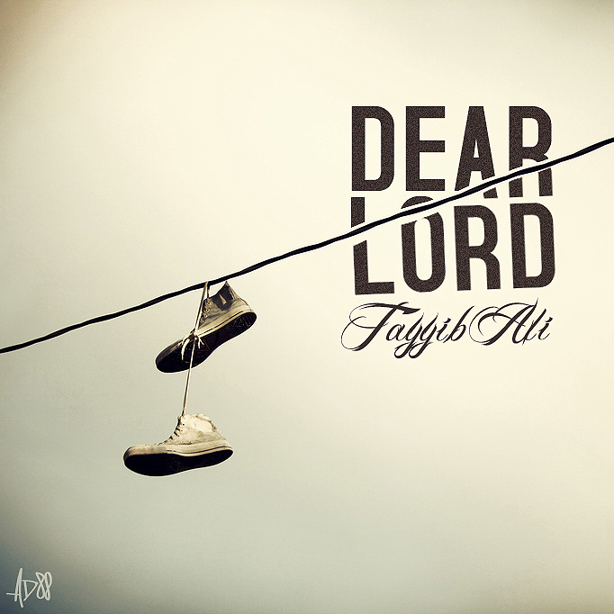 Tayyib-Ali-Dear-Lord2 Tayyib Ali (@TayyibAli) - Dear Lord (Prod. by @JahlilBeats)  