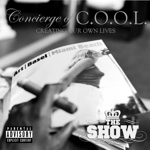 CoC-Front-Album-Artwork The Show aka @theClassPrez - Concierge of C.O.O.L. (Creating Our Own Lives) (Album)  