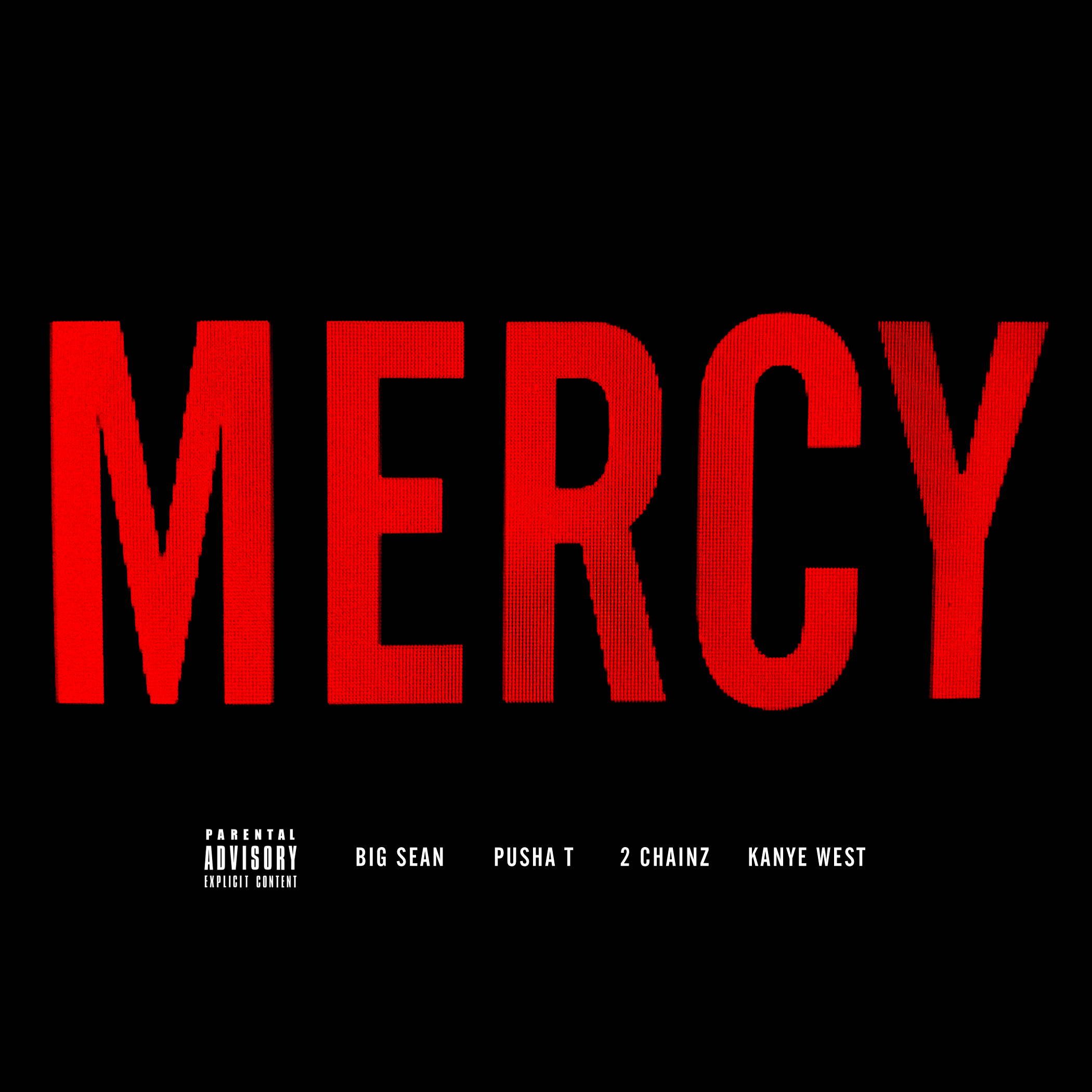 Mercy_FINAL_TOPRINT-copy G.O.O.D. Music (Big Sean, Pusha T, &amp; Kanye West) - Mercy Ft. 2 Chainz (Radio Rip)  