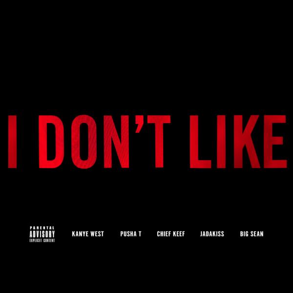 chief-keef-i-dont-like-remix-featuring-kanye-pusha-t-jadakiss-big-sean-artwork-cover Chief Keef – I Don’t Like (Remix) Featuring Kanye West, Pusha T, Jadakiss & Big Sean (Artwork)  