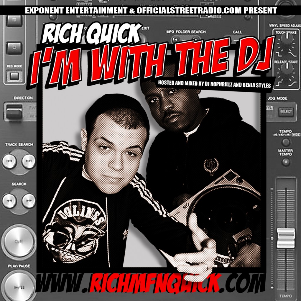 rich-mfn-quick-im-with-the-dj-mixtape-hosted-by-dj-nophrillz-benja-styles-front-cover-artwork1 @RichMFNQuick - I’m With The DJ (Mixtape) (Hosted by @DJNoPhrillz & @BenjaStyles)  