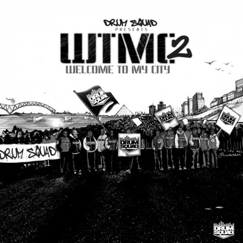 wtmc2front-500x500 Drumma Boy (@DrummaBoyFRESH) – Welcome To My City 2 (Mixtape)  
