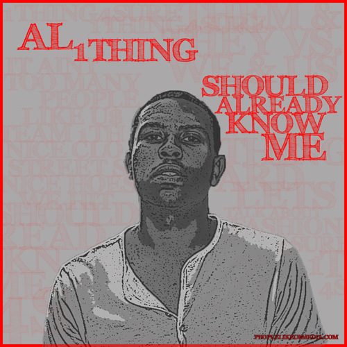 al-1thing-should-already-know-me-mixtape-cover-2012 AL 1Thing - Should Already Know Me (Mixtape)  