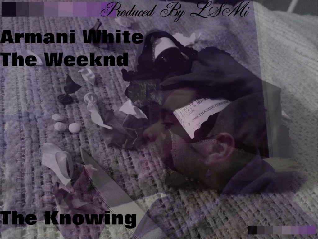 armani-white-the-knowing-2-featuring-the-weeknd-HHS1987-2012-1024x768 Armani White (@ArmaniLegendary) - The Knowing 2 Featuring The Weeknd  