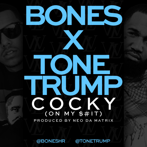 bones-cocky-on-my-shit-ft-tone-trump-prod-by-neo-da-matrix-HHS1987-2012 Bones (@BonesHR) - Cocky (On My Shit) Ft. @ToneTrump (Prod by @NeoDaMatrix)  