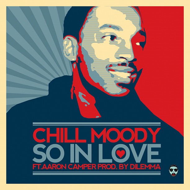 chill-moody-so-in-love-ft-aaron-camper-prod-by-dilemma-2012-HHS1987 Chill Moody (@ChillMoody) - So In Love Ft. Aaron Camper (@aaroncamper) (Prod by @HelloWorldMusic)  
