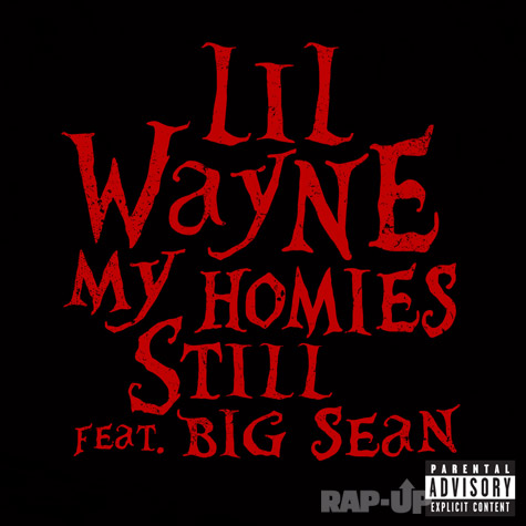 lil-wayne-my-homies-still-ft-big-sean-HHS1987-2012 Lil Wayne Releasing His New Single "My Homies Still" With G.O.O.D. Music's Big Sean Tomorrow  