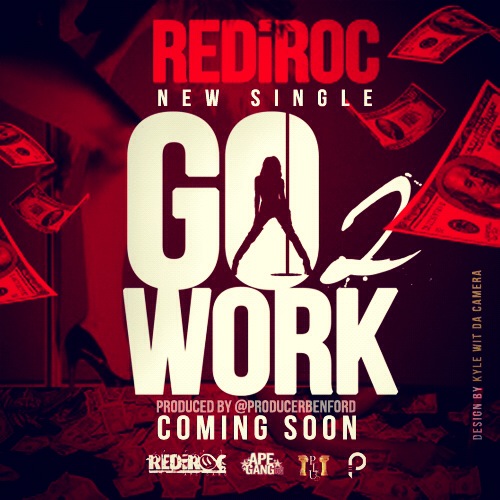 rediroc-go-2-work-prod-by-ben-ford-HHS1987-2012 RediRoc (@RediRoc215) - Go 2 Work (Prod by @PRODUCERBENFORD)  
