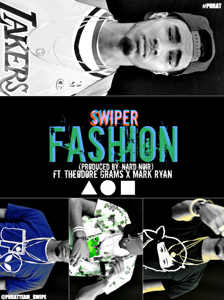 swiper-fashion-ft-theodore-grams-mark-ryan-produced-by-nard-noir-conscious-dreaming-HHS1987-2012 Swiper (@PhratTeam_Swipe) - Fashion Ft. @PhratBabyJesus & @MrMarkRyan (Produced By Nard Noir)  