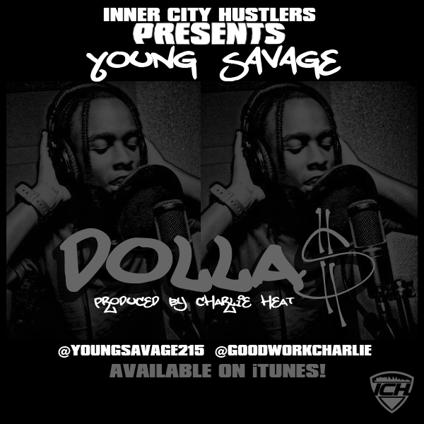 young-savage-dollas-prod-by-charlie-heat-HHS1987-2012 Young Savage (@YoungSavage215) - Dollas (Prod by @GoodWorkCharlie)  