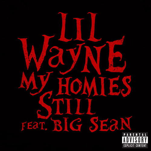 lil-wayne-my-homie-still-big-sean-prod-by-sarom-street-runner-2012-HHS1987 Lil Wayne - My Homie Still Ft. Big Sean (Prod by Sarom & Street Runner)  